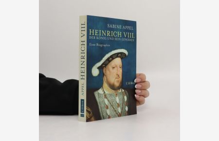 Heinrich VIII. Der König und sein Gewissen