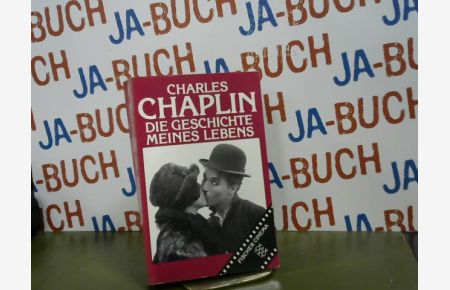 Die Geschichte meines Lebens.   - Charles Chaplin. Übers. von Günther Danehl u. Hans Jürgen von Koskull / Fischer ; 4460 : Fischer Cinema