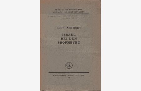 Israel bei den Propheten.   - Beiträge zur Wissenschaft vom Alten und Neuen Testament : Folge 4 ; H. 19 (= Der ganzen Sammlg H. 71)