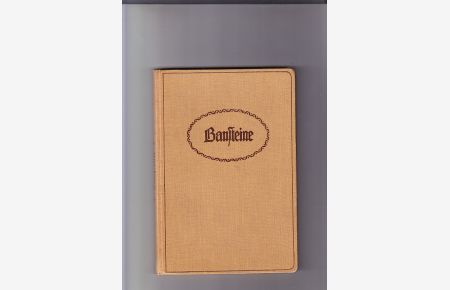 Bausteine. Eine Sammlung von Aufsätzen  - Photographie und gezeich. Buchschmuck von Friedrich Wagner-Poltrock