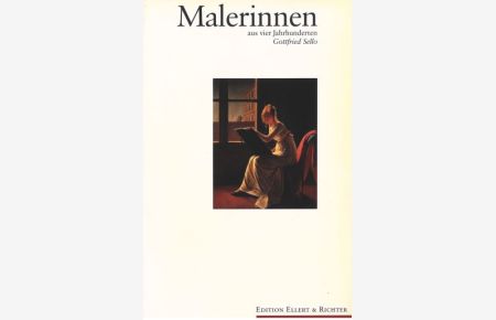 Malerinnen aus vier Jahrhunderten (Edition Ellert & Richter)