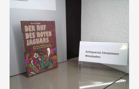 Der Ruf des roten Jaguars : Mythen, Märchen und Geschichten aus Mexiko.   - Literarisches Programm ; 97
