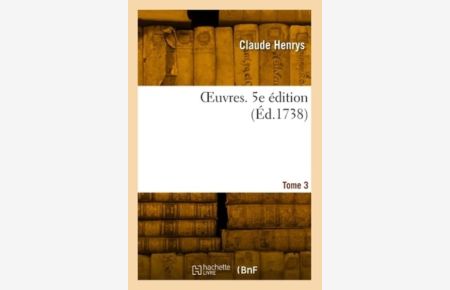 OEuvres. Tome 3. 5e édition