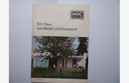MK HAUS - Ein Haus aus Metall und Kunststoff. MK-Haus 100 T.