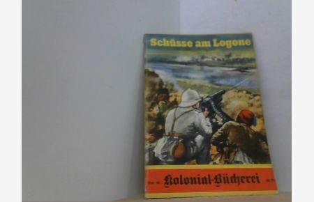 Heft 46. Gino F. von Moellwitz: Schüsse am Logone.