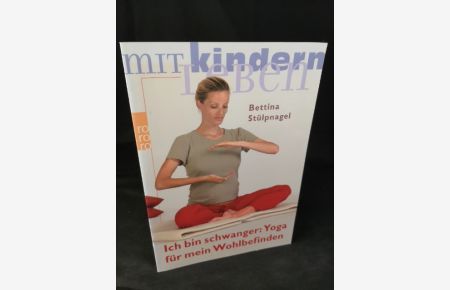 Ich bin schwanger [Neubuch]  - Yoga für mein Wohlbefinden: Belebung, Entspannung, Meditation