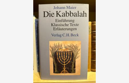 Die Kabbalah: Einführung, Klassische Texte, Erläuterungen.