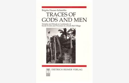 Traces of gods and men : temples and rituals as landmarks of social events and processes in a South Bali village.