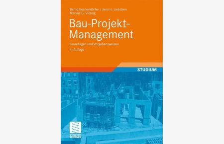 Bau-Projekt-Management: Grundlagen und Vorgehensweisen (Leitfaden des Baubetriebs und der Bauwirtschaft) (German Edition)