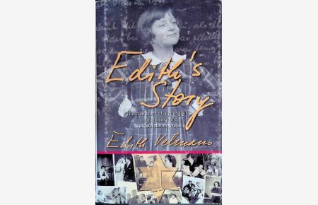 Edith's Story: the true story of a young girl's courage, love and survival during WWII