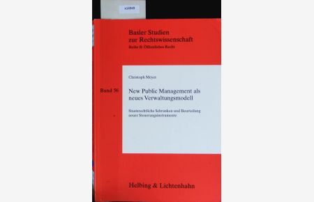New Public Management als neues Verwaltungsmodell.   - Basler Studien zur Rechtswissenschaft.