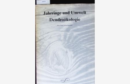 Jahrringe und Umwelt - Dendroökologie.