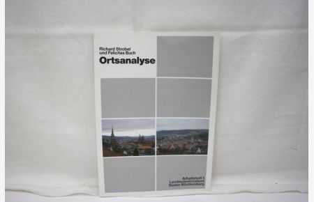 Ortsanalyse. Zur Erfassung und Bewertung historischer Bereiche  - Arbeitsheft 1  Landesdenkmalamtamt Baden-Württemberg