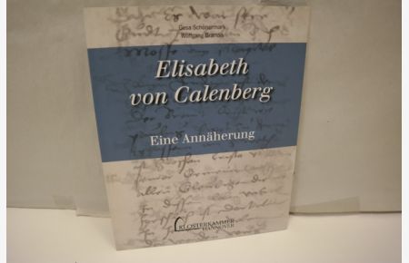 Elisabeth von Calenberg - eine Annäherung