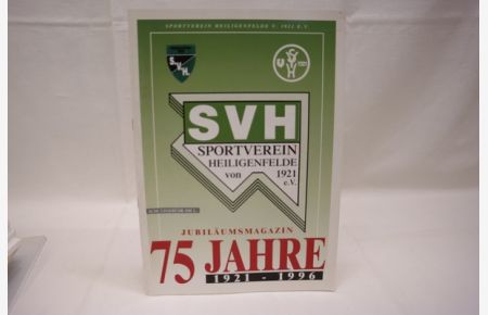SVH Sportverein Heiligenfelde von 1921 e. V.   - Jubiläumsmagazin 75 Jahre 1921-1996.