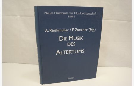 Die Musik des Altertums  - (= Neues Handbuch der Musikwissenschaft, Band 1)