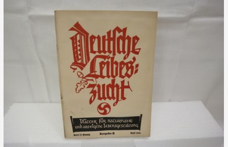 Deutsche Leibeszucht - 6. Jahrgang April 1938 - Ausgabe B  - Blätter für naturnahe und arteigene Lebensgestaltung