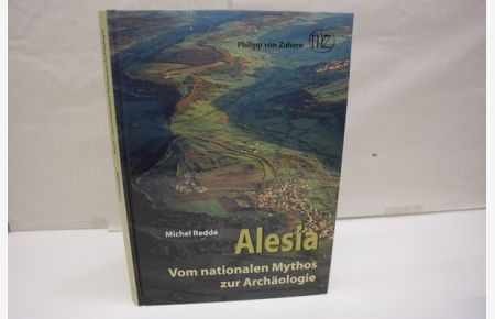 Alesia - Vom nationalen Mythos zur Archäologie  - (= Zaberns Bildbände der Archäologie)