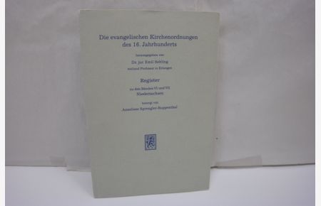 Die evangelischen Kirchenordnungen des XVI. Jahrhunderts: Register zu den Bänden VI und VII Niedersachsen