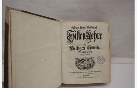 Johannes Lorenz Mosheims Sitten-Lehre der Heiligen Schrift Dritter (3. ) Theil