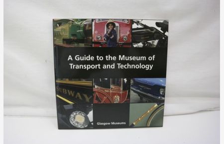 A Guide to the Museum of Transport and Technology
