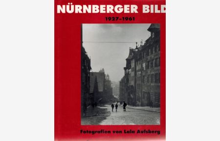 Nürnberger Bilder: 1927 - 1961