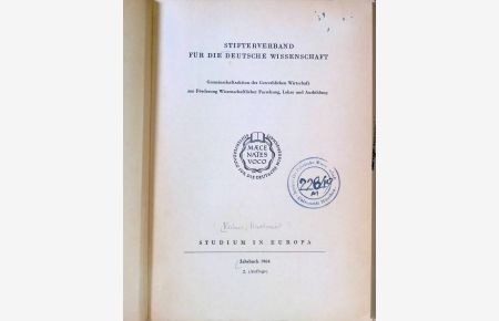 Stifterverband für die deutsche Wissenschaft : Gemeinschaftsaktion d. Gewerbl. Wirtschaft zur Förderung Wissenschaftl. Forschung, Lehre u. Ausbildung. Jahrbuch 1964.   - Studium in Europa.