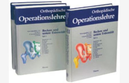 Orthopädische Operationslehre, 3 Bde. in 4 Tl. -Bdn. , Bd. 2/2, Becken und untere Extremität