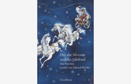 Der alte Silvester und das Jahrkind : e. Märchen.   - erzählt von Eduard Mörike. Mit Bildern von Frantisek Chochola