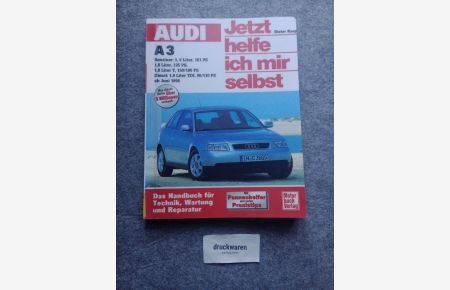 Jetzt helfe ich mir selbst.   - Bd. 209.,  Audi A3 : Benziner: 1,6 Liter - 101 PS, 1,8 Liter - 125 PS, 1,8 Liter T - 150/180 PS, Diesel: 1,9 Liter TDI - 90/110 PS , ab Juni 1996 / [Dieter Korp]