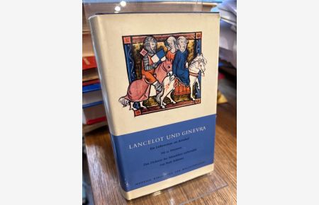 Lancelot und Ginevra. Ein Liebesroman am Artushof.   - Den Dichtern des Mittelalters nacherzählt von Ruth Schirmer.  (= Manesse Bibliothek der Weltliteratur).