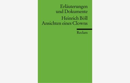 Erläuterungen und Dokumente zu Heinrich Böll: Ansichten eines Clowns