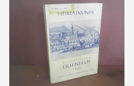 Heimatkunde des Bezirkes Lilienfeld - 1. Band.