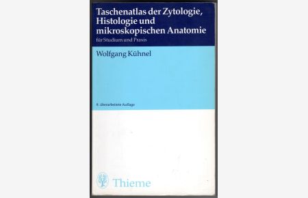 Taschenatlas der Zytologie, Histologie und mikroskopischen Anatomie