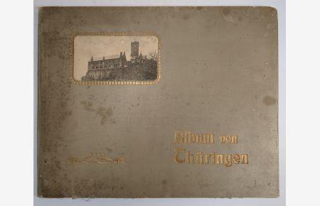 Album von Thüringen  - 47 Ansichten nach Momentaufnahmen in Photographiedruck