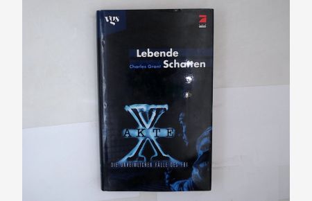 Akte X: Lebende Schatten (Hardcover)  - Lebende Schatten : Roman