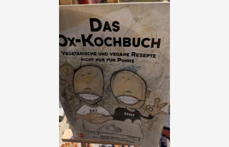 Das Ox-Kochbuch, Vegetarische und vegane Rezepte nicht nur für Punks, herausgegeben von Uschi Herzer und Joachim Hiller
