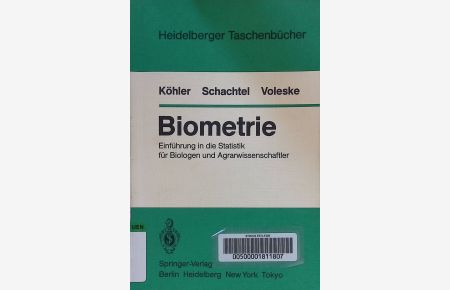 Biometrie : Einf. in d. Statistik für Biologen u. Agrarwiss.   - Heidelberger Taschenbücher ; Bd. 234