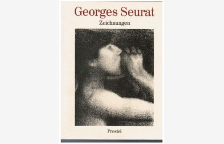 Georges Seurat. Zeichnungen  - Kunsthalle Bielefeld 30. Oktober - 25. Dezember 1983 Staatliche Kunsthalle Baden-Baden 15. Januar - 11. März 1984