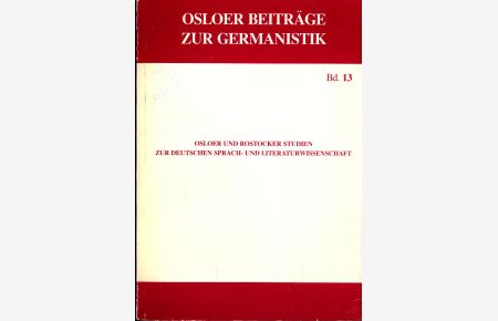 Osloer und Rostocker Studien zur deutschen Sprach- und Literaturwissenschaft Band 13