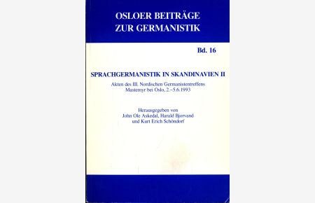 Sprachgermanistik in Skandinavien II: Akten des III. Nordischen Germanistentreffens Mastemyr bei Oslo 2. -5. 6. 1993 Band 16