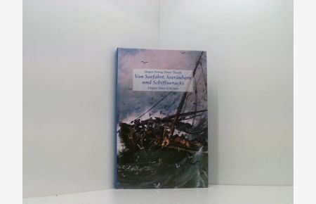 Von Seefahrt, Seeräubern und Schiffswracks an der deutschen Nordseeküste  - hrsg. von Jürgen Newig und Hans Theede