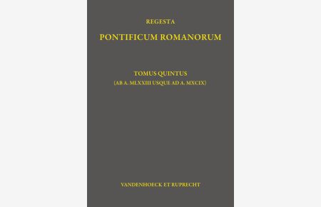 Regesta Pontificum Romanorum  - Tomus quintus (ab a. MLXXIII usque ad a. MXCIX)