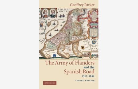 Army Flanders Spanish Road 2ed: The Logistics of Spanish Victory and Defeat in the Low Countries` Wars (Cambridge Studies in Early Modern History)