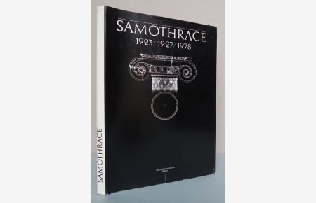 Samothrace 1923 / 1927 / 1978: The results of the Czechoslovak excavations in 1927 conducted by A. Salac and J. Nepomucky and the unpublished results of the 1923 Franco-Czechoslovak excavations conducted by A. Salac and F. Chapouthier. With a contribution by Radislav Hosek