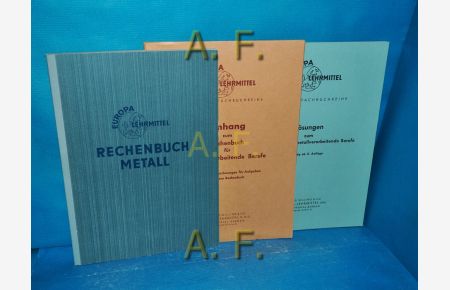 Rechenbuch für metallverarbeitende Berufe, Lehr- und Übungsbuch + Lösungen zum Rechenbuch für metallverarbeitende Berufe + Anhang (3 Bände)  - Europa Lehrmittel Europa-Fachbuchreihe.