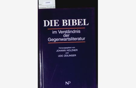 Die Bibel im Verständnis der Gegenwartsliteratur.