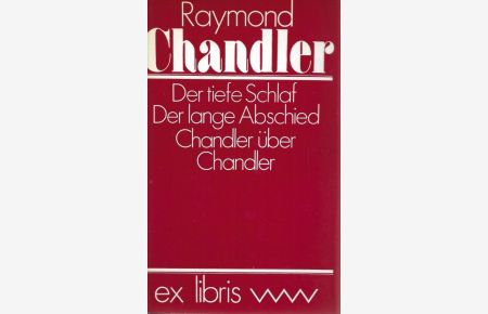 Der tiefe Schlaf Der lange Abschied Chandler über Chandler  - ex libris Volk und Welt