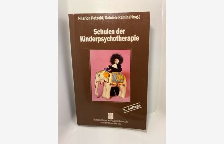 Schulen der Kinderpsychotherapie Hilarion Petzold ; Gabriele Ramin (Hrsg. ) Taschenbuch