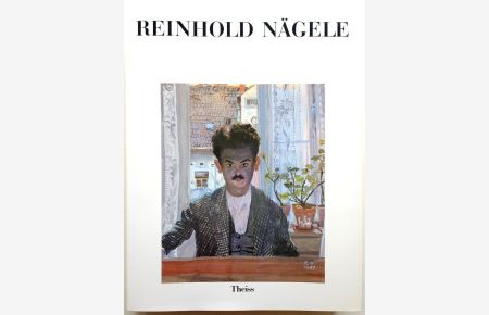 Reinhold Nägele.   - Mit einer Einführung von Thomas F. Naegele. Werkverzeichnisse von Brigitte Reinhardt und Dieter Hannemann.